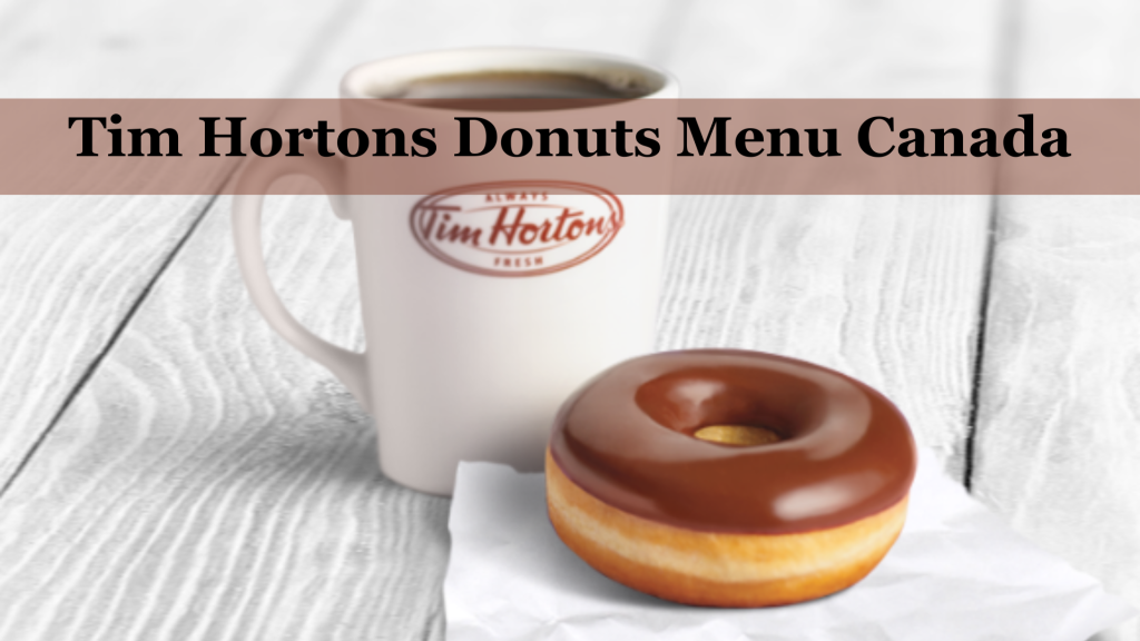 Tim Hortons Donuts Menu Canada