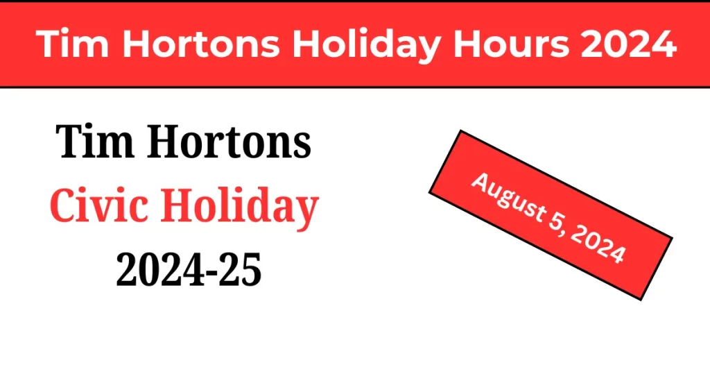 Tim Hortons Civic Holiday 2024-25